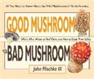 John Plischke - Good Mushroom Bad Mushroom