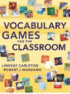 Lindsay Carleton, Robert Marzano, Robert J. Marzano - Vocabulary Games for the Classroom