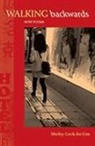 Shirley Geok-Lin Lim, Shirley Geok Lim, Shirley Geok-Lin Lim - Walking Backwards