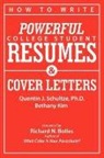Bethany J. Kim, Quentin J. Schultze - How to Write Powerful College Student Resumes and Cover Letters