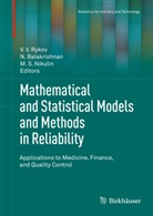 Balakrishnan, N Balakrishnan, N. Balakrishnan, Narayanaswamy Balakrishnan, M S Nikulin, M. S. Nikulin... - Mathematical and Statistical Models and Methods in Reliability