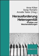 Köke, Anne Köker, Romah, Sonj Romahn, Sonja Romahn, Textor... - Herausforderung Heterogenität
