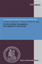 Udo Di Fabio u a, Christian Hillgruber, Christia Waldhoff, Christian Waldhoff - 60 Jahre Bonner Grundgesetz - eine geglückte Verfassung?