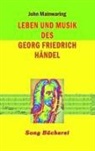 John Mainwaring - Leben und Musik des Georg Friedrich Händel