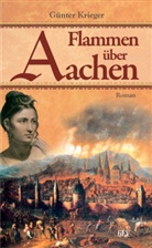 Günter Krieger - Flammen über Aachen