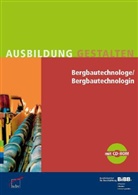 Bergbautechnologe/ Bergbautechnologin, m. CD-ROM