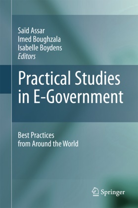 Saïd Assar, Ime Boughzala, Imed Boughzala, Isabelle Boydens - Practical Studies in E-Government Best Practices from Around the World