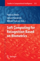 Janusz Kacprzyk, Patrici Melin, Patricia Melin, Pedrycz, Pedrycz, Witold Pedrycz - Soft Computing for Recognition based on Biometrics