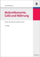 Lothar Wildmann - Module der Volkswirtschaftslehre - 2: Makroökonomie, Geld und Währung