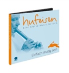 Hans-J Hufeisen, Hans-Jürgen Hufeisen - Einfach mutig sein, 1 Audio-CD (Audio book)
