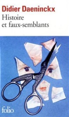 Didie Daeninckx, Didier Daeninckx - Histoire et faux-semblants