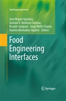J. M. Aguilera, José M. Aguilera, Jose Miguel Aguilera, José Miguel Aguilera, Gustavo Barbosa-Canovas, Gustavo Barbosa-Cánovas... - Food Engineering Interfaces