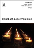 Hellmic, Fran Hellmich, Frank Hellmich, Köste, Hilde Köster, Nordmeier... - Handbuch Experimentieren