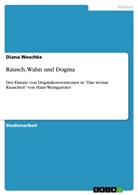 Diana Weschke - Rausch, Wahn und Dogma