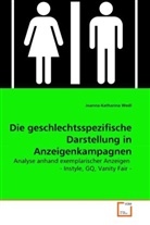 Joanna-Katharina Wedl - Die geschlechtsspezifische Darstellung in Anzeigenkampagnen