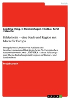 Kleimenhage, Kleimenhagen, Kleimenhagen u a, Loeding, Loeding (Hrsg, Loeding (Hrsg )... - Hildesheim - eine Stadt und Region mit Ideen für Europa