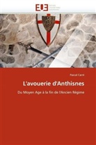 Pascal Carré, Carre-p - L avouerie d anthisnes