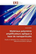 Laurent Badie, Badie-L - Materiaux polymeres