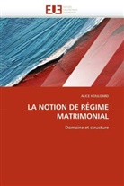 ALICE HOULGARD, Houlgard-A - La notion de regime matrimonial