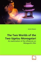 Janine Glasson - The Two Worlds of the Two Ugetsu Monogatari