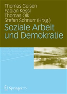 Geise, Thomas Geisen, Kess, Fabia Kessl, Fabian Kessl, Thomas Olk... - Soziale Arbeit und Demokratie