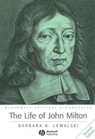 Barbara K. Lewalski, B Lewalski, Barbara Lewalski, Barbara K Lewalski, Barbara K. Lewalski, Barbara K. (Harvard University) Lewalski... - Life of John Milton