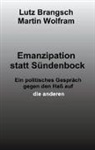 Lut Brangsch, Lutz Brangsch, Martin Wolfram - Emanzipation statt Sündenbock