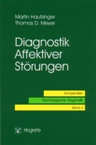 Marti Hautzinger, Martin Hautzinger, Thomas D Meyer, Thomas D. Meyer - Diagnostik Affektiver Störungen