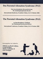 Walter Andritzky, Wilfrid von Boch-Galhau, Ursula Kodjoe, Peter Koeppel - Das Parental Alienation Syndrome (PAS) / The Parental Alienation Syndrome (PAS)