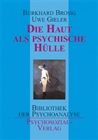 Burkhar Brosig, Burkhard Brosig, Uwe Gieler, Burkhard Brosig, Uwe Gieler - Die Haut als psychische Hülle