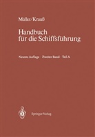 Joseph Krauß, Johannes Müller, Frerich van Dieken, Walter Helmers, Springer - 3 Bände.: Handbuch für die Schiffsführung: Schiffahrtsrecht 1, Manövrieren