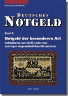 Hans L Grabowski, Hans-Ludwig Grabowski - Deutsches Notgeld - 9: Deutsches Notgeld / Notgeld der besonderen Art, Band 9