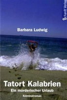 Barbara Ludwig - Tatort Kalabrien