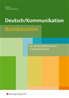 Alfon Axmann, Alfons Axmann, Gabriele Hohwieler-Brünner - Deutsch/Kommunikation, Basisbaustein für die Berufsfachschule I in Rheinland-Pfalz
