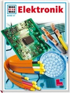 Rainer Köthe, Rainer (Dr.) Köthe, Raphael Volery, Raphael Volery - WAS IST WAS Band 47: Elektronik