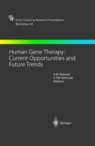 M Rubanyi, G M Rubanyi, G. M. Rubany, G. M. Rubanyi, Ylä-Herttuala, Ylä-Herttuala... - Human Gene Therapy: Current Opportunities and Future Trends