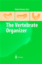 H. Grunz, Hors Grunz, Horst Grunz - The Vertebrate Organizer