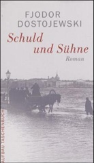 Fjodor M Dostojewskij, Fjodor M. Dostojewskij - Schuld und Sühne