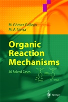 Mar G. Gallego, Mar Gomez Gallego, Mar Gomez Gallego, Ma Gómez Gallego, Mar Gómez Gallego, Mar Gomez-Gallego... - Organic Reaction Mechanisms