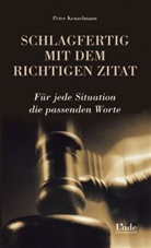 Peter Kenzelmann - Schlagfertig mit dem richtigen Zitat