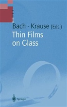 Han Bach, Hans Bach, Krause, Krause, D. Krause, Dieter Krause - Thin Films on Glass
