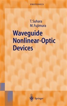 M. Fujimura, Masatoshi Fujimura, T. Suhara, Toshiak Suhara, Toshiaki Suhara, Masatoshi Fujimura... - Waveguide Nonlinear-Optic Devices