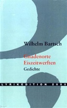 Wilhelm Bartsch - Gnadenorte Eiszeitwerften