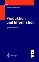 Wilhelm Dangelmaier - Produktion und Information