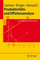 Uw Cantner, Uwe Cantner, Horst Hanusch, Jen Krüger, Jens Krüger, Jens J. Krüger - Produktivitäts- und Effizienzanalyse