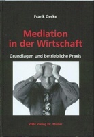 Frank Gerke - Mediation in der Wirtschaft