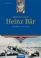 Franz Kurowski - Oberstleutnant Heinz Bär