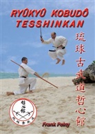 Frank Pelny - Ryûkyû Kobudô Tesshinkan