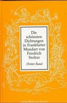 Friedrich Stoltze, Henriette Kramer - Die schönsten Dichtungen in Frankfurter Mundart. Bd.3