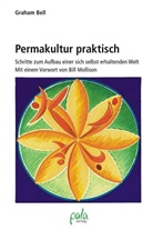 Graham Bell, Brick, R Eimler, Bill Mollison, Ute Galter, Ill. v. Brick... - Permakultur praktisch